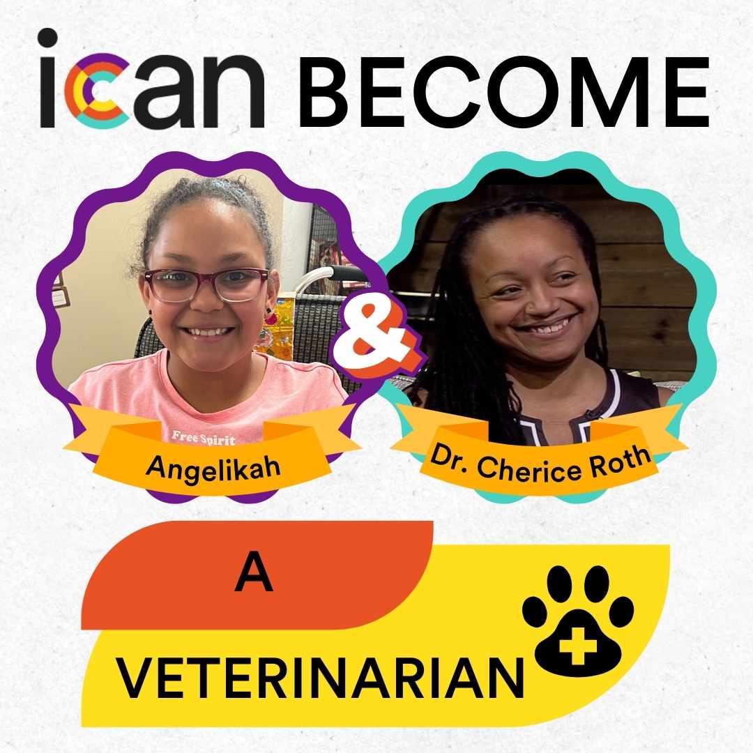 ICAN Become: A Veterinarian