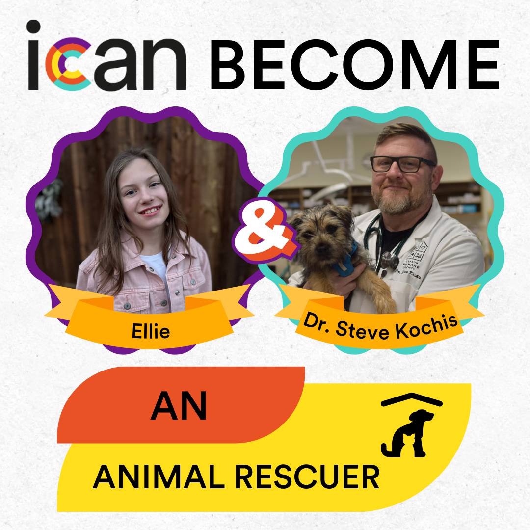 ICAN Become: An Animal Rescuer